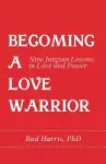 Becoming a Love Warrior cover