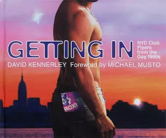 GETTING IN: NYC Club Flyers from the Gay 1990s cover