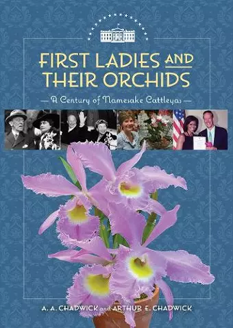 First Ladies and Their Orchids cover