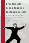 Grandmaster Xiong Yanghe's Taijiquan System cover