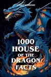 1000 House of the Dragon Facts cover