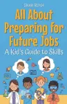 All About Preparing for Future Jobs cover