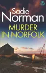 MURDER IN NORFOLK a gripping British Crime Mystery cover