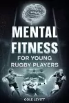 Mental Fitness for Young Rugby Players cover