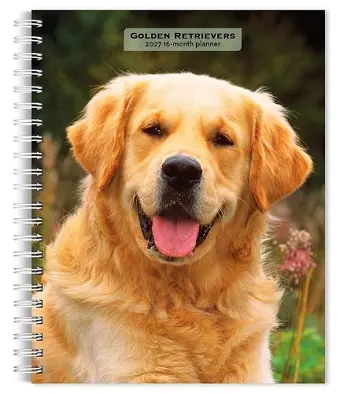 Golden Retrievers 2027 6 X 7.75 Inch Spiral-Bound Wire-O Weekly Engagement Planner Calendar New Full-Color Image Every Week cover