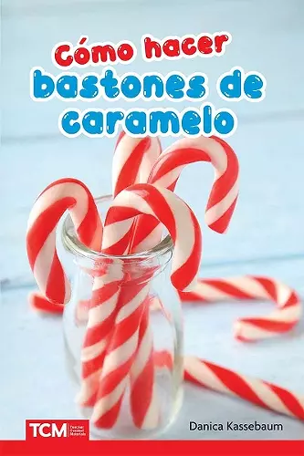 Cómo hacer bastones de caramelo cover