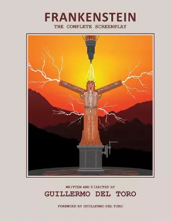 Frankenstein: The Complete Screenplay cover