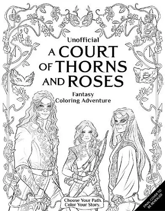 Unofficial: A Court of Thorns and Roses Fantasy Coloring Adventure cover