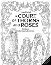 Unofficial: A Court of Thorns and Roses Fantasy Coloring Adventure cover