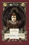 William Shakespeare's The Phantom of Menace: Star Wars Part the First cover