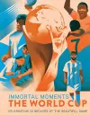 Immortal Moments: The World Cup [UK] cover