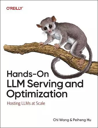 Hands-On LLM Serving and Optimization cover