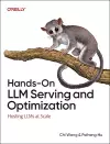 Hands-On LLM Serving and Optimization cover