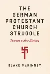 The German Protestant Church Struggle cover