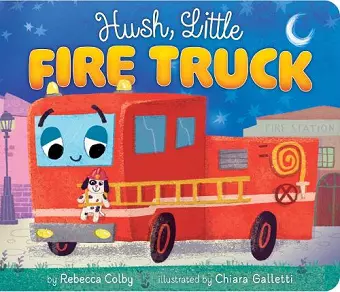 Hush, Little Fire Truck cover