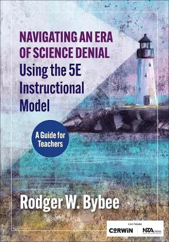 Navigating an Era of Science Denial Using the 5E Instructional Model cover
