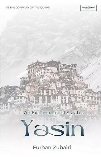 In the Company of the Quran - An Explanation of Surah Ya Sin cover