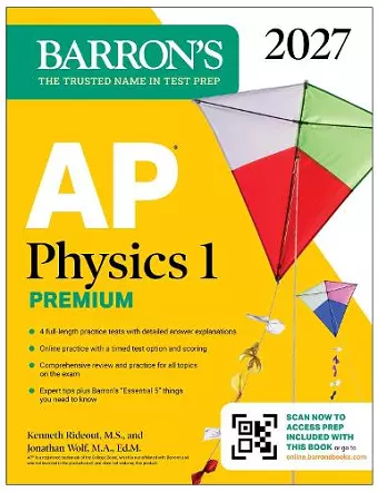 AP Physics 1 Premium, 2027: Prep Book with 4 Practice Tests + Comprehensive Review + Online Practice cover