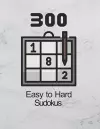 300 Easy to Hard Sudoku Puzzles cover