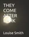 They Come After Dark cover