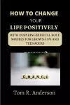 How to Change Your Life Positively cover