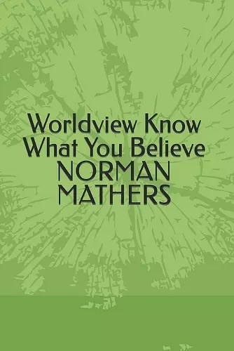 Worldview Know What You Believe cover