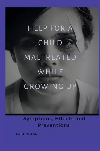 Help For a Child Maltreated While Growing Up cover