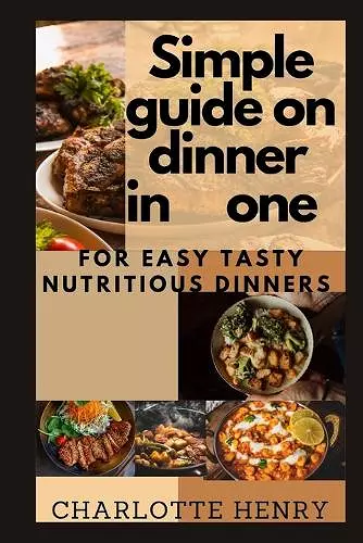 Simple Guide on Dinner in One cover