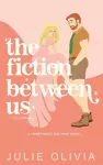 The Fiction Between Us cover