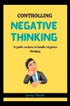 Controlling Negative Thinking cover