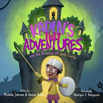 Kaden's Tidy Adventures and the Princess of Junk Castle cover