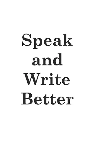 Speak and Write Better cover