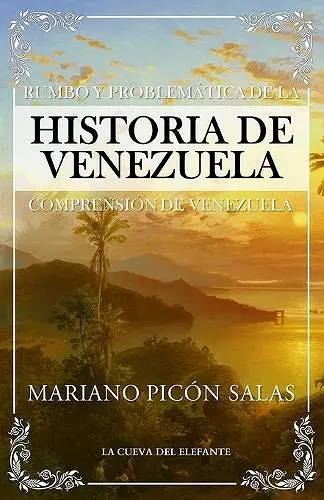 Rumbo y problemática de la historia de Venezuela cover