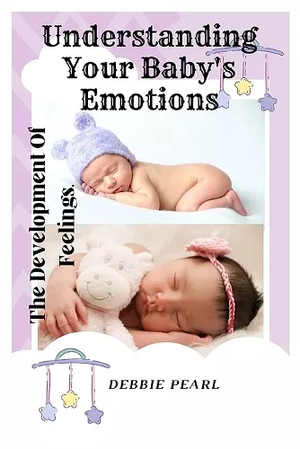 Understanding Your Baby's Emotions cover