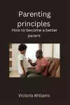 Parenting principles cover