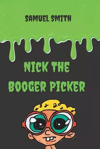 Nick The Booger Picker cover