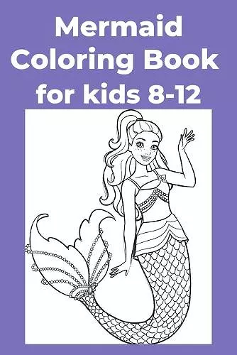 Mermaid Coloring Book for kids 8-12 cover