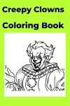 Creepy Clowns Coloring Book cover