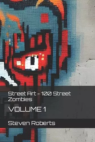 Street Art - 100 Street Zombies cover