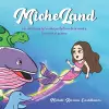 Micheland Las Aventuras de la Niña Protectora de la Madre Tierra en el Océano cover