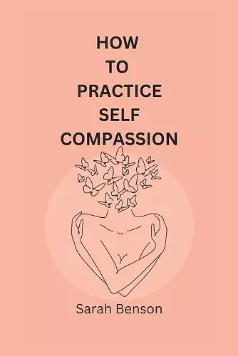 How To Practice Self Compassion cover