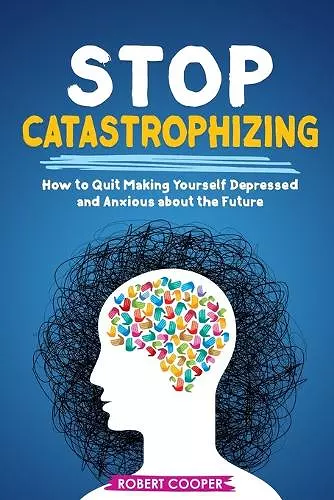 Stop Catastrophizing cover