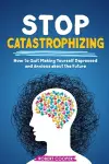 Stop Catastrophizing cover