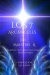 Los 7Arcángeles Del Maestro R (Decretos, Tratamientos, Enseñanza y Meditaciones) cover