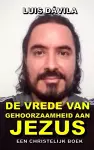 de Vrede Van Gehoorzaamheid Aan Jezus cover