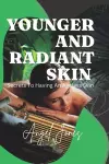 Younger and Radiant Skin cover