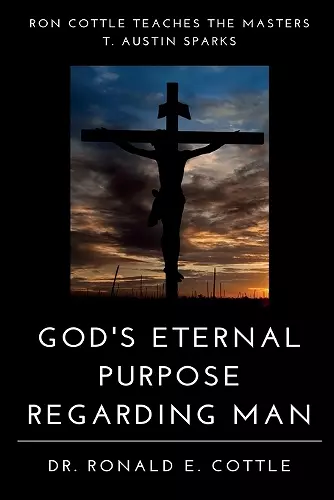 God's Eternal Purpose Regarding Man cover