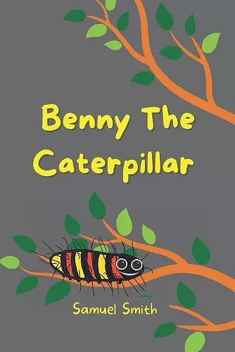 Benny The Caterpillar cover