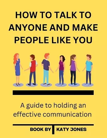 How to Talk to Anyone and Make People Like You cover