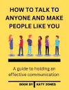 How to Talk to Anyone and Make People Like You cover